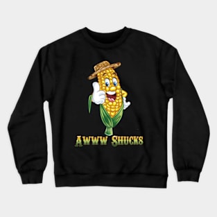 Awww Shucks Crewneck Sweatshirt